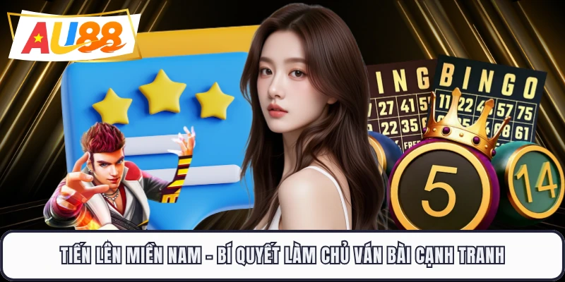 Tiến Lên Miền Nam - Bí Quyết Làm Chủ Ván Bài Cạnh Tranh 