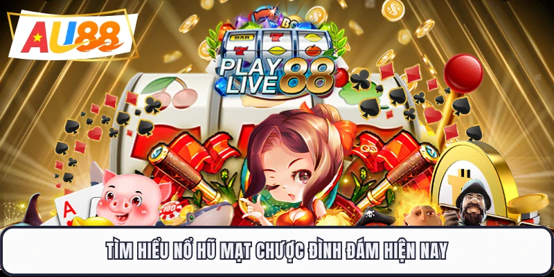 Tìm hiểu nổ hũ mạt chược đình đám hiện nay 